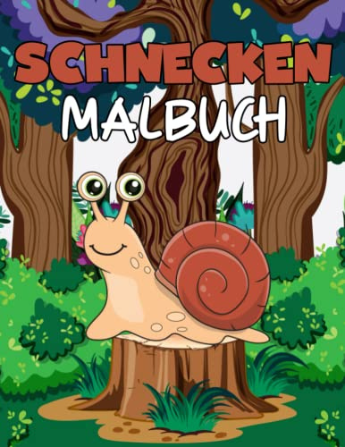 Schnecken Malbuch für Kinder ab 4 Jahren: Schnecke Malvorlagen für Jungen, Mädchen und Schnecken-Liebhaber mit 30 fröhlichen Illustrationen zum Ausmalen