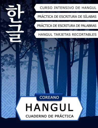 Coreano Hangul Cuaderno de Práctica: Alfabeto Coreano para Principiantes: Curso Acelerado de Hangul, Práctica de Escritura de Sílabas, Palabras y Tarjetas Flash Recortables