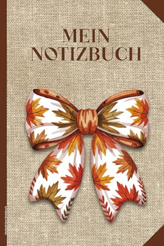 Herbstliches Notizbuch: Schleife auf Buch für Notizen Herbstmotiv Notizheft A5 liniert Geschenk zum Herbst für Herbstliebhaber praktisch als Tagebuch Schulheft und Kladde für Frauen und Mädchen