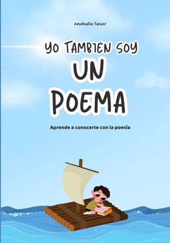 Yo también soy un poema: Aprende a conocerte con la poesía