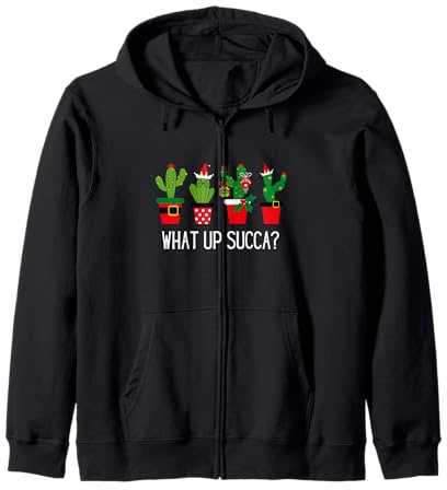 What Up Succa? Funny Christmas Succulent, Xmas Cactus Zip Hoodie
