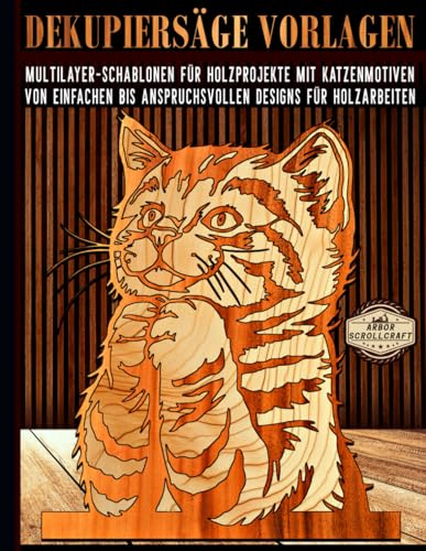 Dekupiersäge Vorlagen: Multilayer-Schablonen für Holzprojekte mit Katzenmotiven – Von einfachen bis anspruchsvollen Designs für Holzarbeiten