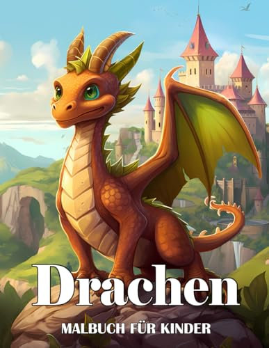 Drachen Malbuch für Kinder: Wunderschöne Malvorlagen für Kinder im Alter von 4-8 Jahren. Einzigartige Designs für Jungen und Mädchen zum Ausmalen.