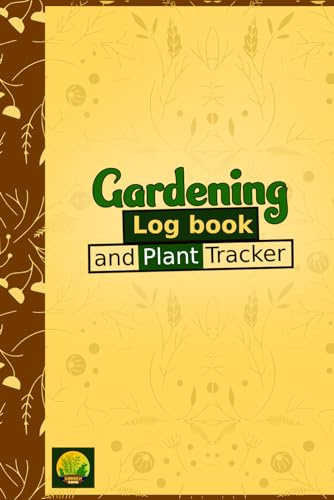 Gardening Log book and Plant Ttracker: A Complete organizer for Avid Gardeners Landscapers |with Layout area and Design Tips, Monthly Weekly Checklists | track the Harvest,Budget & More | 6x9 in.