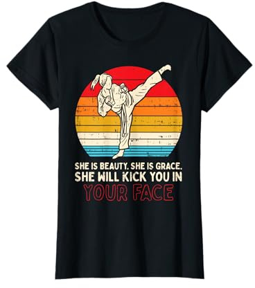 Beauty Grace Kick You in Face Girl Karate Taekwondo Gift T-Shirt