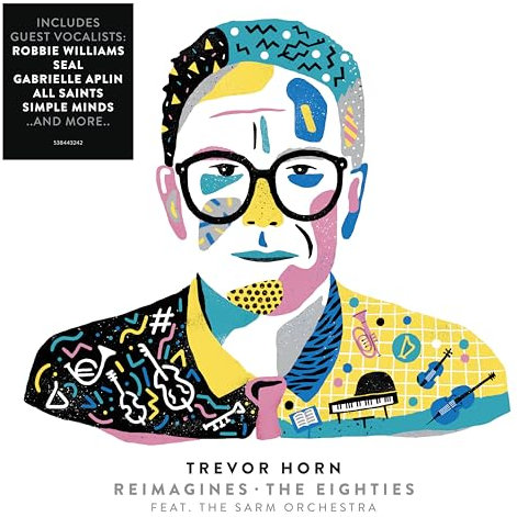 Trevor Horn Reimagines the Eighties
