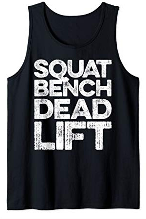 Squat Bench Deadlift Weight Training Tank Top