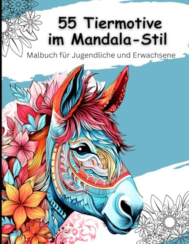 55 Tiermotive im Mandala-Stil: Malbuch für Jugendliche und Erwachsene