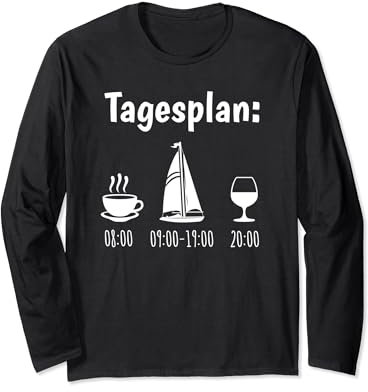Segelboot Tagesplan Geschenk Segler Männer lustig Segeln Langarmshirt