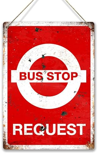 Bus stop request Portrait. Large metal sign with 2 holes and twine. Stop road collector shed garage