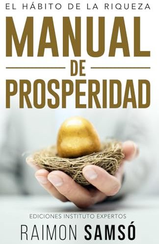 Manual de Prosperidad: El Hábito de la Riqueza (Libertad Financiera)