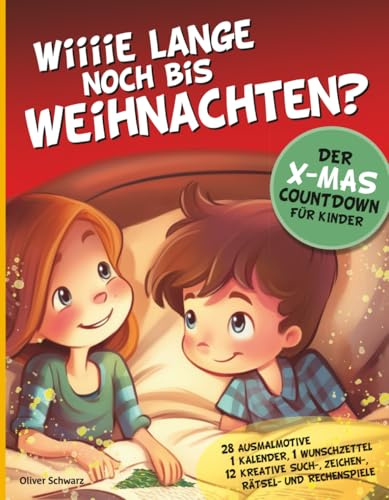 Wie lange noch bis Weihnachten?: Der X-MAS Countdown für Kinder