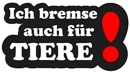 Ich Bremse auch für Tiere! Aufkleber Sticker Tierschutz Hunde Katzen Auto Tierfreund ca. 14x7 cm