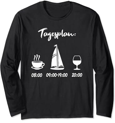 Segelboot Tagesplan Geschenk Segler Männer lustig Segeln Langarmshirt