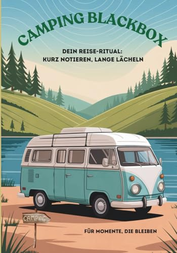 Camping Blackbox: Dein Reise-Ritual: kurz notieren, lange lächeln, für Momente, die bleiben