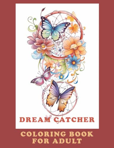 Dreamcatcher Coloring Book for Adults: Dreamcatcher Coloring Book for Adults