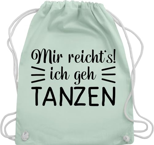 Turnbeutel Rucksack - Geschenk - Mir reicht's ich geh tanzen typo - schwarz - Unisize - Pastell Grün - geschenke für tänzer tanz dance will beutel tanzbeutel damen mit spruch tanzsport gehe