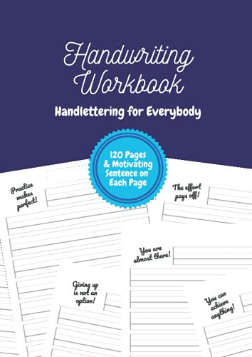 Handwriting Workbook - Handlettering for Everybody: Motivating sentence on each page | 120 pages | DIN-A4 | 8,27''x11,69'' | calligraphy exercise booklet for children, teenagers and adults