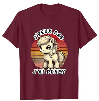 J'peux pas j'ai Poney Humour Equitation Cavalière T-Shirt