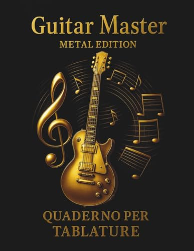 Guitar Master - Metal Edition: Quaderno per tablature. (Guitar Master - Tablature Series)