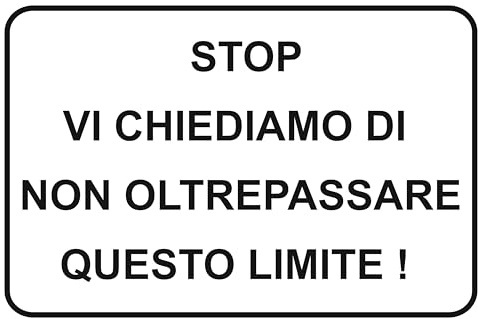 GLOBAL CARTELLO SEGNALETICO - stop vi chiediamo di non oltrepassare questo limite - Adesivo Extra Resistente, Pannello in Forex, Pannello In Alluminio (Alluminio, 30x42 cm)