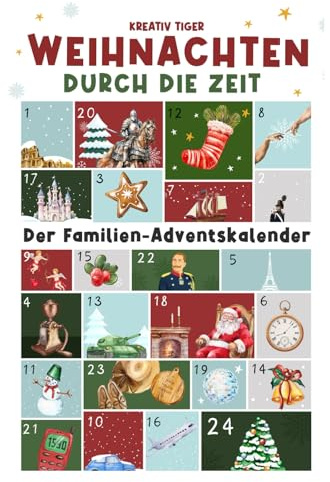 Weihnachten durch die Zeit: Der Familien-Adventskalender
