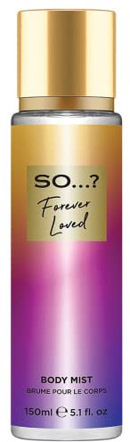 So…? YOU Forever Loved Brume Corporelle Parfumée Pour Femme 150ml