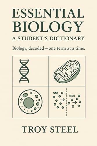Essential Biology: A Student’s Dictionary: Biology, decoded—one term at a time
