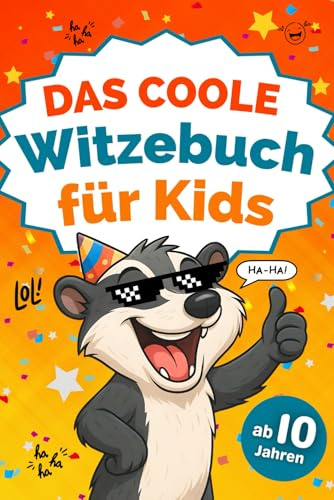 Das coole Witzebuch für Kinder ab 10 Jahren: Mit lustigen Witzen, cleveren Scherzfragen und jeder Menge Spaß – das perfekte Geschenk für Jungen und Mädchen