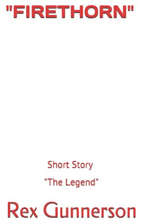 FIRETHORN: Short Story The Legend