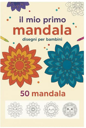 Il mio primo Mandala: Disegni per bambini