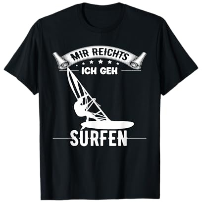 Mir reichts ich geh Surfen Windsurfen Spruch T-Shirt