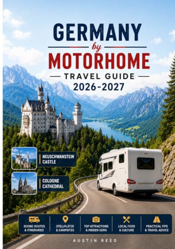Germany by Motorhome Travel Guide 2026–2027