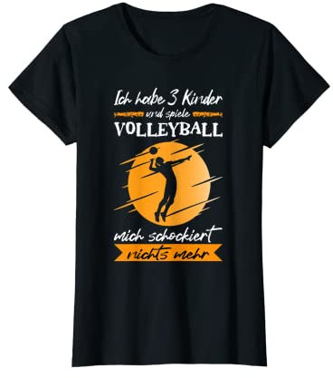 Damen Ich Habe 3 Kinder Und Spiele Volleyball Beach Volleyball T-Shirt