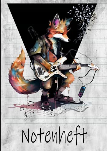 Notenheft: Notizbuch mit Notenlinien im A4 Format | Notenheft für den Musikunterricht in der Schule und für Hobby-Musiker | Mit coolem Fuchs mit Gitarre - Design | 90 Seiten | Softcover