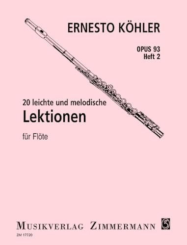 20 leichte und melodische Lektionen: in fortschreitender Schwierigkeit. Heft 2. op. 93. Flöte.
