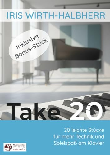 Take 20: 20 leichte Stücke für mehr Technik und Spielspaß am Klavier