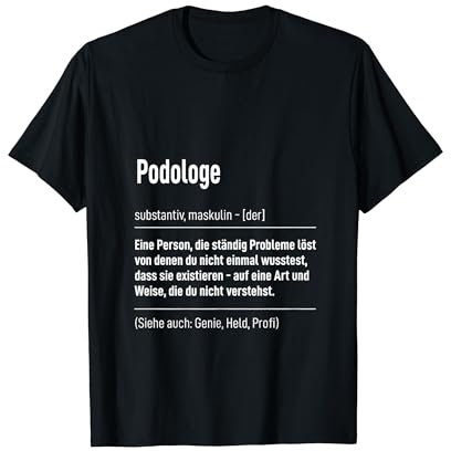 Beruf Spruch Podologie Shirt Fußpflege Definition Podologe T-Shirt