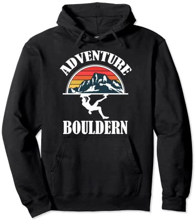 Bouldern Klettern Bergsteigen Freiklettern Adventure Boulder Pullover Hoodie