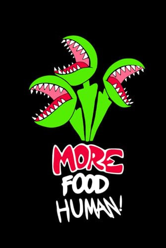 Quarter Inch Grid Notebook with a Cover Depicting a Venus Flytrap (Dionaea Muscipula) and the Inscription: More Food Human!: Feed Your Carnivorous Plant, Human.