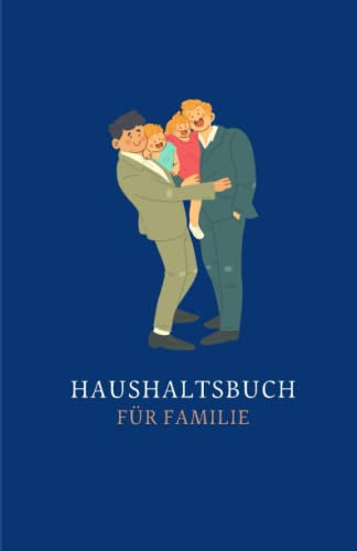 Haushaltsbuch für die Familie: Haushaltsbuch zum Eintragen/Gehalt,Ausgaben,Kredite,Versicherungen,Ersparnisse und Investitionen übersichtlich in einem Finanzplaner für 24 Monate.