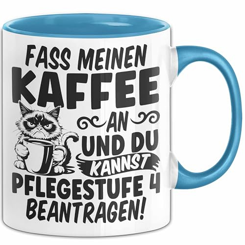 Humor Tasse Pflege Krankenschwester Büro Fass Meinen Kaffee An Und Du Kannst Pflegestufe 4 Beantragen Kaffee-Becher (Blau)