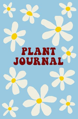 Plant journal: Houseplant watering tracker gift: daisy edition (Houseplant journal/tracker: Plant lover gift)