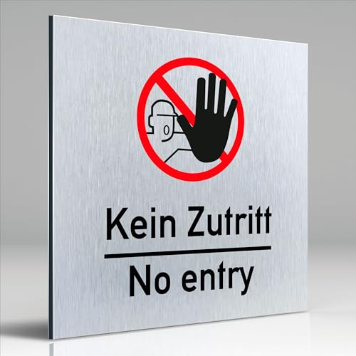 Türschilder24 Aluminium Dibond Schild - Türschild • 120 x 120 x 3 mm • Verbote Hinweisschilder • 100% Made in Germany (Kein Zutritt - No entry)