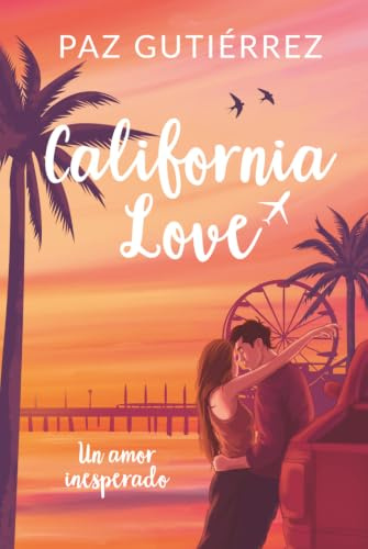 California Love: Un verano para encontrarnos (novela romántica new adult) (Universo California)