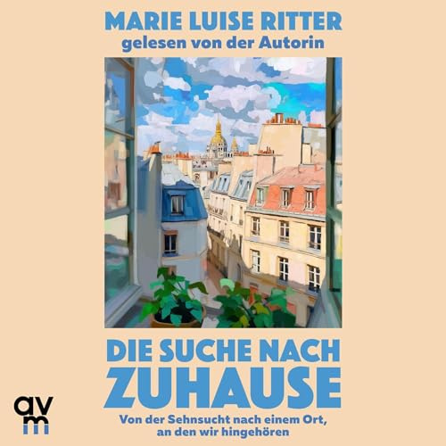 Die Suche nach Zuhause: Von der Sehnsucht nach einem Ort, an den wir hingehören