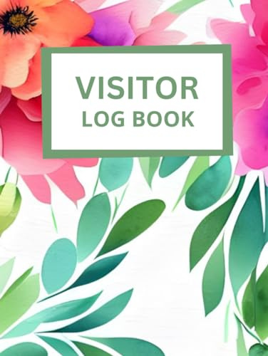 Visitor Log Book: Guest Sign In And Sign Out Register For Offices, Meetings And Businesses: Beautiful Watercolour Flowers, Record Over 3500 Entries
