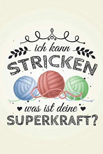 Ich kann stricken: Wolle STRICKPROJEKTE TAGEBUCH | Format 6x9 (ca. DIN A5) | 120 Seiten Softcover | Stricktagebuch, Projektbuch, Strickjournal | Tolles Strickgarn Geschenk für Oma die gerne stricken