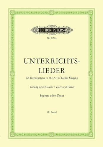 Unterrichtslieder: Eine Sammlung von 60 beliebten Liedern mit Klavierbegleitung - Ausgabe für hohe Stimme