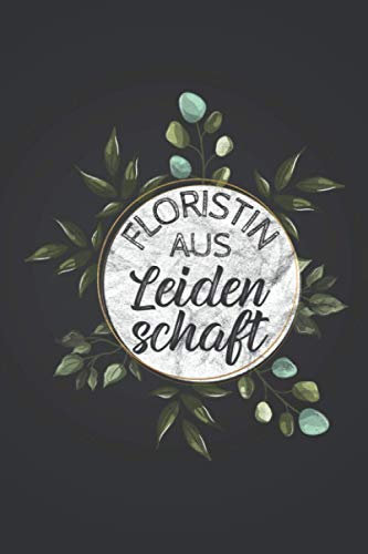 Floristin aus Leidenschaft: Kleingarten NOTIZBUCH | Format 6x9 (ca. DIN A5) | 120 Seiten Softcover | Kariert, kariertes papier, Karopapier | Tolles ... für Hobbygärtnerin die gerne Beete anlegen